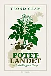 Trond Gram har skrive boka Potetlandet.